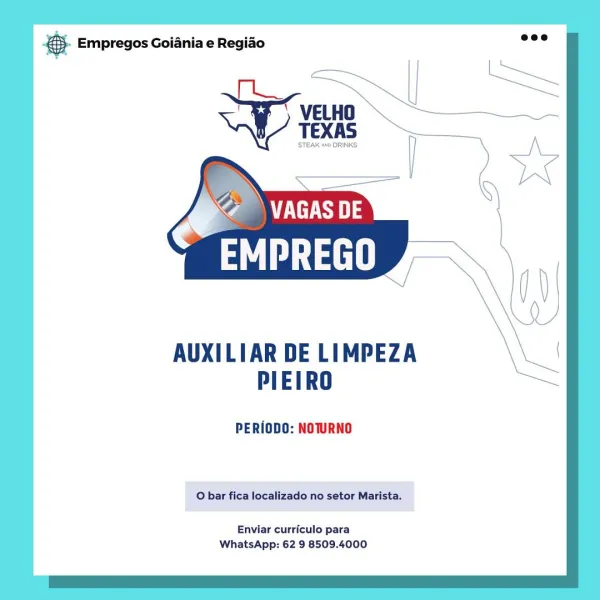 &- Empregos Goiania e Regiao

AG aT:

aly

AUXILIAR DE LIMPEZA
PIEIRO

O bar fica localizado no setor Marista.

Enviar curriculo para
WhatsApp: 62 9 8509.4000 & Empregos Goiania e Regiao

AS ees

tat

AUXILIAR DE LIMPEZA
PIEIRO

O bar fica localizado no setor Marista.

Enviar curriculo para
WhatsApp: 62 9 8509.4000 SS Empregos Goiania e Regiado

Ag TTT

ey

AUXILIAR DE LIMPEZA
PIEIRO

O bar fica localizado no setor Marista.

Enviar curriculo para
WhatsApp: 62 9 8509.4000 & Empregos Goiania e Regiao

Ye VELHO

AG Nea)

as

AUXILIAR DE LIMPEZA
PIEIRO

O bar fica localizado no setor Marista.

Enviar curriculo para
WhatsApp: 62 9 8509.4000 Base Empregos Goiania e Regiao

Oe VELHO

Ag aT ti

sy

AUXILIAR DE LIMPEZA
PIEIRO

O bar fica localizado no setor Marista.

Enviar curriculo para
WhatsApp: 62 9 8509.4000 & Empregos Goiania e Regiao

ee VELHO

AG ) VAGAS DE

tat

AUXILIAR DE LIMPEZA
PIEIRO

O bar fica localizado no setor Marista.

Enviar curriculo para
WhatsApp: 62 9 8509.4000 & Empr...