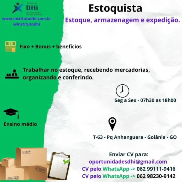 Estoquista

Estoque, armazenagem e expedicao.

estoque, recebendo mercadorias,

e conferindo.

Seg a Sex - 07h30 as 18h00

9

T-63 - Pq Anhanguera - Goiania - GO

Enviar CV para:
oportunidadesdhi@gmail.com
CV pelo WhatsApp -> 062 99111-9416
CV pelo WhatsApp -> 062 98230-9142 Estoquista

‘Estoque, armazenagem e expedicao.

estoque, recebendo mercadorias,

e conferindo.

Seg a Sex - 07h30 as 18h00

9

T-63 - Pq Anhanguera - Goiania - GO

Enviar CV para:
oportunidadesdhi@gmail.com
CV pelo WhatsApp -> 062 99111-9416
CV pelo WhatsApp -> 062 98230-9142 Estoquista

|[Estoque, armazenagem e expedicao.

estoque, recebendo mercadorias,

e conferindo.

Seg a Sex - 07h30 as 18h00

9

T-63 - Pq Anhanguera - Goiania - GO

Enviar CV para:
oportunidadesdhi@gmail.com
CV pelo WhatsApp -> 062 99111-9416
CV pelo WhatsApp -> 062 98230-9142 Estoquista

‘Estoque, armazenagem e expedicao.

estoque, recebendo mercadorias,

e conferindo.

Seg a Sex - 07h30 as 18h00

9

T-63 - Pq Anhanguera - Goiania - GO

En...