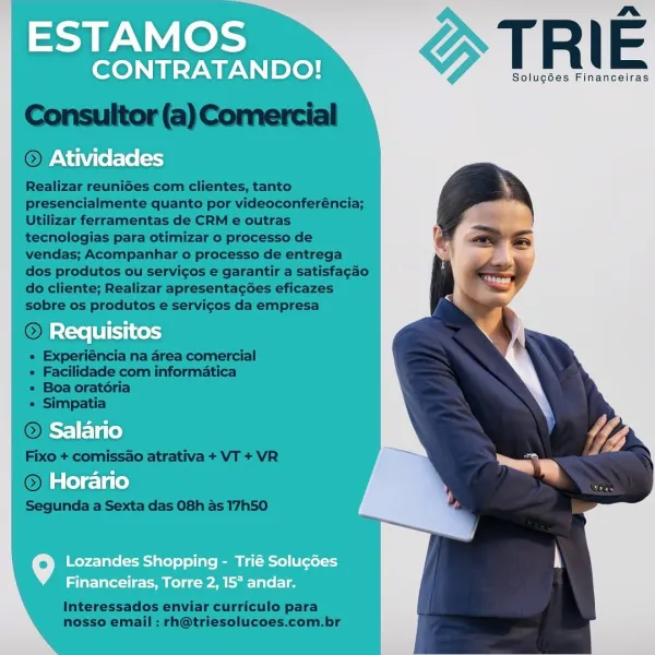 ESTAMOS

nm
CONTRATANDO! T R | E

Solucées Financeiras

Atividades

Requisitos

Salario

Horario

Lozandes Shopping - Trié SolucGes
Financeiras, Torre 2, 15° andar. ESTAMOS

a
CONTRATANDO! T R | E

Solugdes Financeiras

Atividades

) Requisitos
Salario
Horario

Lozandes Shopping - Trié Soluc6es
Financeiras, Torre 2, 15° andar. SUAS DO! T R | E

Solucées Financeiras

Atividades

Requisitos

Salario

Horario

Lozandes Shopping - Trié Solu¢des
Financeiras, Torre 2, 15* andar. ESTAMOS

na
CONTRATANDO! T R E

Solucées Financeiras

Atividades

Requisitos

Salario

Horario

Lozandes Shopping - Trié Solucdes
Financeiras, Torre 2, 15° andar. SUR ICe DO! T. R E

Solucoes Financeiras

Atividades

Requisitos

Salario

Horario

Lozandes Shopping - Trié Solu¢des
Financeiras, Torre 2, 15° andar. ESTAMOS

nm
CONTRATANDO! T R | E

Solugées Financeiras

©) Atividades

© Requisitos
Salario
Horario

Lozandes Shopping - Trié Solugcdes
Financeiras, Torre 2, 15° andar. ESTAMOS

ma
CONTRATANDO! T R E

Solu...