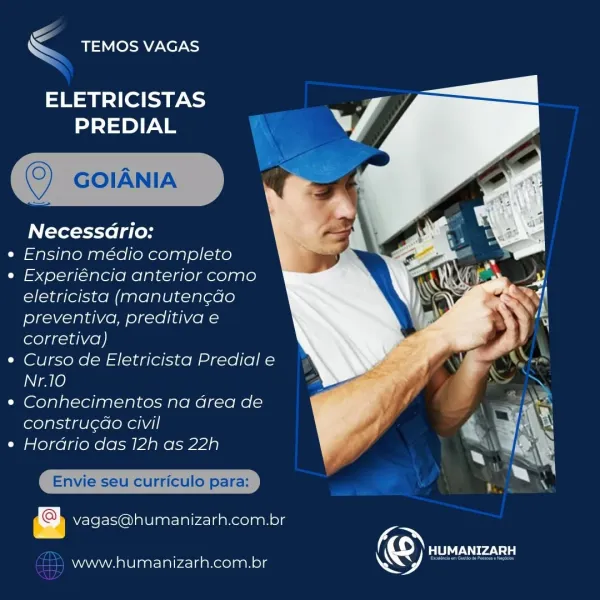 G
SS leer XS)

ELETRICISTAS
PREDIAL

  

Necessario:

* Ensino médio completo

*« Experiéncia anterior como
eletricista (manuten¢cdo
preventiva, preditiva e
corretiva)

* Curso de Eletricista Prediale
Nr.10

* Conhecimentos na area de
constru¢do civil

* Hordrio das 12h as 22h

   

‘culo para:

   

9 vagas@humanizarh.com.br

PAN
www.humanizarh.com.br KS) Ee

<< TEMOS VAGAS

ELETRICISTAS
PREDIAL

Necessario:

e¢ Ensino médio completo

e Experiéncia anterior como
eletricista (manuten¢cdo
preventiva, preditiva e
corretiva)

¢ Curso de Eletricista Predial e
Nr.10

« Conhecimentos na drea de
loro) aiiugu leo loner

¢ Hordrio das 12h as 22h

Envie seu curriculo para:

vagas@humanizarh.com.br

Koy
www.humanizarh.com.br KS) aerial K
‘TEMOS VAGAS

ELETRICISTAS
PREDIAL

Necessario:

Ensino médio completo
Experiéncia anterior como
eletricista (manuten¢cdo
preventiva, preditiva e
corretiva)

Curso de Eletricista Predial e
Nr.10

Conhecimentos na area de
construg¢ao civil

Hordrio das 12h as 2...