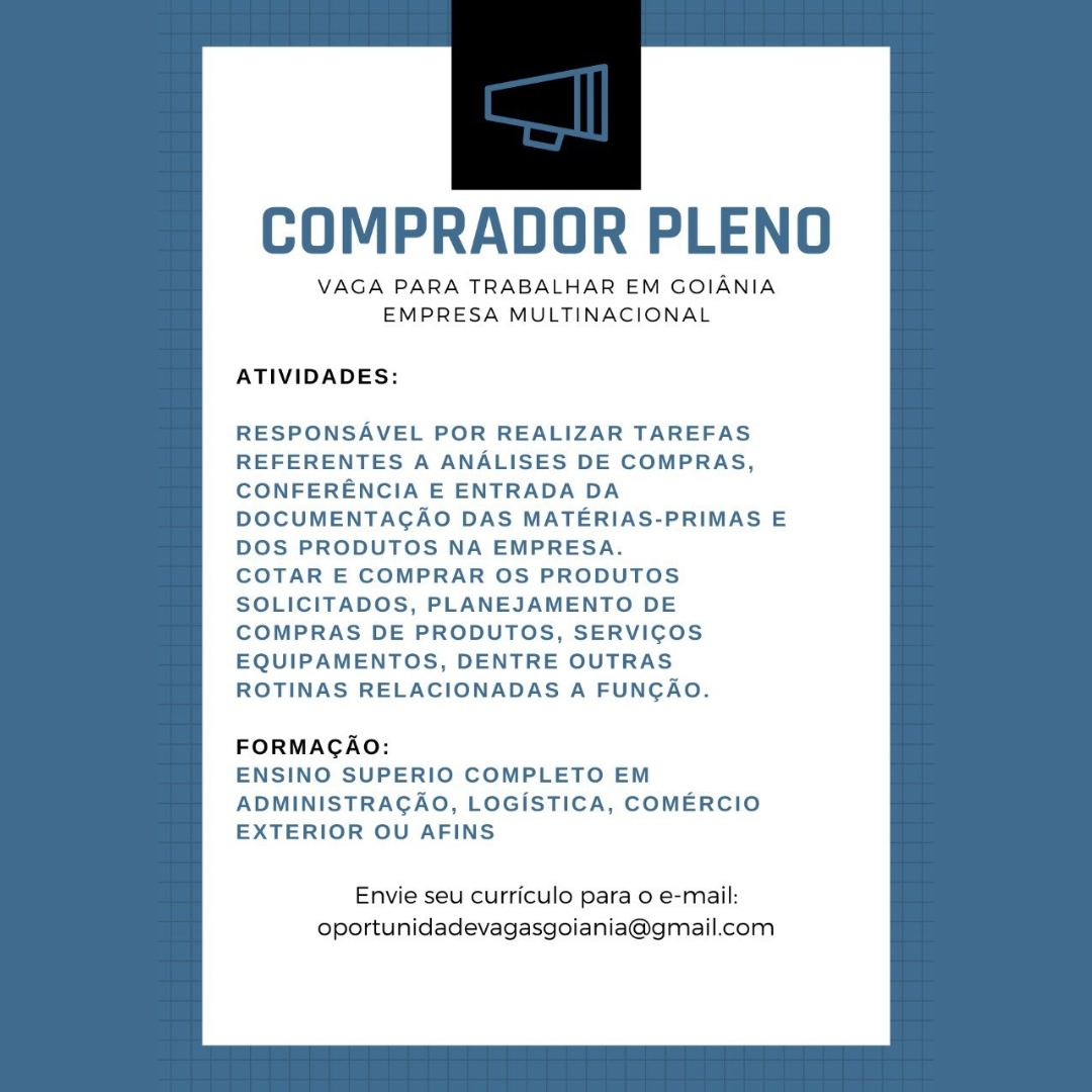 COMPRADOR PLENO

VAGA PARA TRABALHAR EM GOIANIA
EMPRESA MULTINACIONAL

ATIVIDADES:

RESPONSAVEL POR REALIZAR TAREFAS
REFERENTES A ANALISES DE COMPRAS,
CONFERENCIA E ENTRADA DA
DOCUMENTAGAO DAS MATERIAS-PRIMAS E

DOS PRODUTOS NA EMPRESA.
COTAR E COMPRAR OS PRODUTOS
SOLICITADOS, PLANEJAMENTO DE
COMPRAS DE PRODUTOS, SERVICOS
EQUIPAMENTOS, DENTRE OUTRAS
ROTINAS RELACIONADAS A FUNGAO.

FORMAGAO:

ENSINO SUPERIO COMPLETO EM
ADMINISTRAGAO, LOGISTICA, COMERCIO
EXTERIOR OU AFINS

Envie seu curriculo para o e-mail:
oportunidadevagasgoiania@gmail.com COMPRADOR PLENO

VAGA PARA TRABALHAR EM GOIANIA
EMPRESA MULTINACIONAL

ATIVIDADES:

RESPONSAVEL POR REALIZAR TAREFAS
REFERENTES A ANALISES DE COMPRAS,
CONFERENCIA E ENTRADA DA
DOCUMENTAGAO DAS MATERIAS-PRIMAS E
DOS PRODUTOS NA EMPRESA.

COTAR E COMPRAR OS PRODUTOS
SOLICITADOS, PLANEJAMENTO DE
COMPRAS DE PRODUTOS, SERVICOS
EQUIPAMENTOS, DENTRE OUTRAS
ROTINAS RELACIONADAS A FUNGAO.

FORMAGAO:

ENSINO SUPERIO COMPLETO EM
ADMINISTRAGAO, LOGISTICA, COMERCIO
EXTERIOR OU AFINS

Envie seu curriculo para o e-mail:
oportunidadevagasgoiania@gmail.com COMPRADOR PLENO

VAGA PARA TRABALHAR EM GOIANIA
EMPRESA MULTINACIONAL

ATIVIDADES:

RESPONSAVEL POR REALIZAR TAREFAS
REFERENTES A ANALISES DE COMPRAS,
CONFERENCIA E ENTRADA DA
DOCUMENTAGAO DAS MATERIAS-PRIMAS E

DOS PRODUTOS NA EMPRESA.
COTAR E COMPRAR OS PRODUTOS
SOLICITADOS, PLANEJAMENTO DE
COMPRAS DE PRODUTOS, SERVICOS
EQUIPAMENTOS, DENTRE OUTRAS
ROTINAS RELACIONADAS A FUNCAO.

FORMAGAO:

ENSINO SUPERIO COMPLETO EM
ADMINISTRAGAO, LOGISTICA, COMERCIO
EXTERIOR OU AFINS

Envie seu curriculo para o e-mail:
oportunidadevagasgoiania@gmail.com COMPRADOR PLENO

VAGA PARA TRABALHAR EM GOIANIA
EMPRESA MULTINACIONAL

ATIVIDADES:

RESPONSAVEL POR REALIZAR TAREFAS
REFERENTES A ANALISES DE COMPRAS,
CONFERENCIA E ENTRADA DA
DOCUMENTAGAO DAS MATERIAS-PRIMAS E
DOS PRODUTOS NA EMPRESA.

COTAR E COMPRAR OS PRODUTOS
SOLICITADOS, PLANEJAMENTO DE
COMPRAS DE PRODUTOS, SERVICOS
EQUIPAMENTOS, DENTRE OUTRAS
ROTINAS RELACIONADAS A FUNGAO.

FORMAGAO:

ENSINO SUPERIO COMPLETO EM
ADMINISTRAGAO, LOGISTICA, COMERCIO
EXTERIOR OU AFINS

Envie seu curriculo para o e-mail:
oportunidadevagasgoiania@gmail.com COMPRADOR PLENO

VAGA PARA TRABALHAR EM GOIANIA
EMPRESA MULTINACIONAL

ATIVIDADES:

RESPONSAVEL POR REALIZAR TAREFAS
REFERENTES A ANALISES DE COMPRAS,
CONFERENCIA E ENTRADA DA
DOCUMENTAGAO DAS MATERIAS-PRIMAS E
DOS PRODUTOS NA EMPRESA.

COTAR E COMPRAR OS PRODUTOS
SOLICITADOS, PLANEJAMENTO DE
COMPRAS DE PRODUTOS, SERVIGOS
EQUIPAMENTOS, DENTRE OUTRAS
ROTINAS RELACIONADAS A FUNGAO.

FORMAGAO:

ENSINO SUPERIO COMPLETO EM
ADMINISTRAGAO, LOGISTICA, COMERCIO
EXTERIOR OU AFINS

Envie seu curriculo para o e-mail:
oportunidadevagasgoiania@gmail.com COMPRADOR PLENO

VAGA PARA TRABALHAR EM GOIANIA
EMPRESA MULTINACIONAL

ATIVIDADES:

RESPONSAVEL POR REALIZAR TAREFAS
REFERENTES A ANALISES DE COMPRAS,
CONFERENCIA E ENTRADA DA
DOCUMENTAGAO DAS MATERIAS-PRIMAS E
DOS PRODUTOS NA EMPRESA.

COTAR E COMPRAR OS PRODUTOS
SOLICITADOS, PLANEJAMENTO DE
COMPRAS DE PRODUTOS, SERVICOS
EQUIPAMENTOS, DENTRE OUTRAS
ROTINAS RELACIONADAS A FUNGAO.

FORMAGAO:

ENSINO SUPERIO COMPLETO EM
ADMINISTRAGAO, LOGISTICA, COMERCIO
EXTERIOR OU AFINS

Envie seu curriculo para o e-mail:
oportunidadevagasgoiania@gmail.com COMPRADOR PLENO

VAGA PARA TRABALHAR EM GOIANIA
EMPRESA MULTINACIONAL

ATIVIDADES:

RESPONSAVEL POR REALIZAR TAREFAS
REFERENTES A ANALISES DE COMPRAS,
CONFERENCIA E ENTRADA DA
DOCUMENTAGAO DAS MATERIAS-PRIMAS E

DOS PRODUTOS NA EMPRESA.
COTAR E COMPRAR OS PRODUTOS
SOLICITADOS, PLANEJAMENTO DE
COMPRAS DE PRODUTOS, SERVICOS
EQUIPAMENTOS, DENTRE OUTRAS
ROTINAS RELACIONADAS A FUNGAO.

FORMAGAO:
ENSINO SUPERIO COMPLETO EM

ADMINISTRAGAO, LOGISTICA, COMERCIO
EXTERIOR OU AFINS

Envie seu curriculo para o e-mail:
oportunidadevagasgoiania@gmail.com COMPRADOR PLENO

VAGA PARA TRABALHAR EM GOIANIA
EMPRESA MULTINACIONAL

ATIVIDADES:

RESPONSAVEL POR REALIZAR TAREFAS
REFERENTES A ANALISES DE COMPRAS,
CONFERENCIA E ENTRADA DA
DOCUMENTAGAO DAS MATERIAS-PRIMAS E
DOS PRODUTOS NA EMPRESA.

COTAR E COMPRAR OS PRODUTOS
SOLICITADOS, PLANEJAMENTO DE
COMPRAS DE PRODUTOS, SERVICOS
EQUIPAMENTOS, DENTRE OUTRAS
ROTINAS RELACIONADAS A FUNGAO.

FORMAGAO:

ENSINO SUPERIO COMPLETO EM
ADMINISTRAGAO, LOGISTICA, COMERCIO
EXTERIOR OU AFINS

Envie seu curriculo para o e-mail:
oportunidadevagasgoiania@gmail.com COMPRADOR PLENO

VAGA PARA TRABALHAR EM GOIANIA
EMPRESA MULTINACIONAL

ATIVIDADES:

RESPONSAVEL POR REALIZAR TAREFAS
REFERENTES A ANALISES DE COMPRAS,
CONFERENCIA E ENTRADA DA
DOCUMENTAGAO DAS MATERIAS-PRIMAS E
DOS PRODUTOS NA EMPRESA.

COTAR E COMPRAR OS PRODUTOS
SOLICITADOS, PLANEJAMENTO DE
COMPRAS DE PRODUTOS, SERVICOS
EQUIPAMENTOS, DENTRE OUTRAS
ROTINAS RELACIONADAS A FUNGAO.

FORMAGAO:

ENSINO SUPERIO COMPLETO EM
ADMINISTRAGAO, LOGISTICA, COMERCIO
EXTERIOR OU AFINS

Envie seu curriculo para o e-mail:
ortunidadevagasgoiania@gmail.com COMPRADOR PLENO

VAGA PARA TRABALHAR EM GOIANIA
EMPRESA MULTINACIONAL

ATIVIDADES:

RESPONSAVEL POR REALIZAR TAREFAS
REFERENTES A ANALISES DE COMPRAS,
CONFERENCIA E ENTRADA DA
DOCUMENTAGAO DAS MATERIAS-PRIMAS E
DOS PRODUTOS NA EMPRESA.

COTAR E COMPRAR OS PRODUTOS
SOLICITADOS, PLANEJAMENTO DE
COMPRAS DE PRODUTOS, SERVICOS
EQUIPAMENTOS, DENTRE OUTRAS
ROTINAS RELACIONADAS A FUNGAO.

FORMAGAO:

ENSINO SUPERIO COMPLETO EM
ADMINISTRAGAO, LOGISTICA, COMERCIO
EXTERIOR OU AFINS

Envie seu curriculo para o e-mail:
oportunidadevagasgoiania@gmail.com