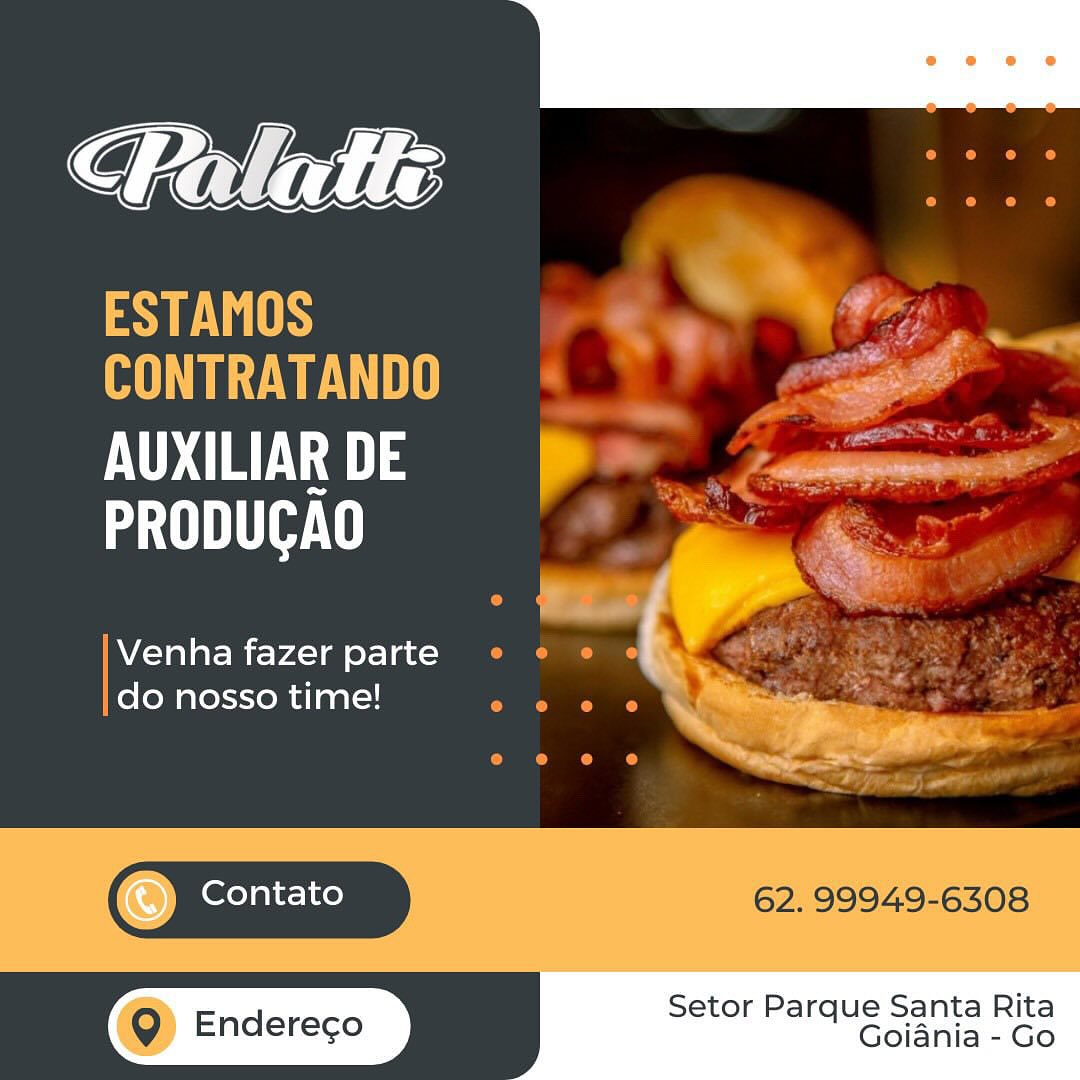 CPalatte

ESTAMOS
CONTRATANDO

ea 3
aH

Venha fazer parte
do nosso time!

 

62. 99949-6308

 

Setor Parque Santa Rita
Q) Endereco Goiania - Go Palate

SEV LIS)
UE

CREA
PRODUCAO

 

4 I eee

    

Venha fazer parte °
do nosso time! m5

62. 99949-6308

 

Setor Parque Santa Rita
Q Endereco Goiania - Go Palatte

ESTAMOS BAe
UAL ae
AUXILIAR DE —

ae

Venha fazer parte
| do nosso time!

 

62. 99949-6308

 

Setor Parque Santa Rita
9 Endereco Goiania - Go Polos

SEV LIS
UY |

AUXILIAR DE
PUN

   

Venha fazer parte °«
do nosso time! e

62. 99949-6308

 

Setor Parque Santa Rita
Q Endereco Goiania - Go Palatte

ESTAMOS Le Le
RE a
UCR =

PRODUGAO

Venha fazer parte
do nosso time!

 

62. 99949-6308

 

Setor Parque Santa Rita
Q) Endereco Goiania - Go A EMILL ‘2

     

AIO
RTT ee pe
AUXILIAR DE Jo
PU ,

Venha fazer parte °
do nosso time! 7

62. 99949-6308

 

Setor Parque Santa Rita
Q Endereco Goiania - Go Palatte

POCA as
STH

Venha fazer parte
do nosso time!

@) Contato

    

Setor Parque Santa Rita
Goiania - Go CRalatlé :: a

ESTAMOS A )
TTT YT ee ee
> .

 
   

CREA 3
PRODUCAO

Venha fazer parte « ¢ °
do nosso time! » a

62. 99949-6308

 

Setor Parque Santa Rita
Q Endereco Goiania - Go Palatte

eras
UMN

Venha fazer parte
do nosso time!

@ Contato

    

Setor Parque Santa Rita
Goiania - Go CRalalte

EV LISS
UE

CREA 3
UA

Venha fazer parte
do nosso time!

 

62. 99949-6308

 

Setor Parque Santa Rita
Q Endereco Goiania - Go