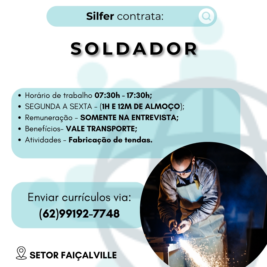 Silfer contrata:

SOLDADOR

¢ Hordrio de trabalho 07:30h - 17:30h;
* SEGUNDA A SEXTA - (1H E 12M DE ALMOGO);
¢ Remuneragdo - SOMENTE NA ENTREVISTA;

° Beneficios- VALE TRANSPORTE;
 Atividades - Fabricagao de tendas.

  

Enviar curriculos via:
(62)99192-7748

Q SETOR FAIGALVILLE Silfer contrata:

SOLDADOR

e Hordrio de trabalho 07:30h - 17:30h;
* SEGUNDA A SEXTA - (1H E 12M DE ALMOCO);
e Remuneragdo - SOMENTE NA ENTREVISTA;

e Beneficios- VALE TRANSPORTE;

¢ Atividades - Fabricagao de tendas.

  

Enviar curriculos via:
(62)99192-7748

Q SETOR FAIGALVILLE Silfer contrata:

SOLDADOR

¢ Hordrio de trabalho 07:30h - 17:30h;
¢ SEGUNDA A SEXTA - (1H E 12M DE ALMOGO);
¢ Remuneragdo - SOMENTE NA ENTREVISTA;

¢ Beneficios- VALE TRANSPORTE;

¢ Atividades - Fabricagao de tendas,

  

Enviar curriculos via:
(62)99192-7748

Q SETOR FAIGALVILLE Silfer contrata:

SOLDADOR

e Hordrio de trabalho 07:30h - 17:30h;
e SEGUNDA A SEXTA - (1H E 12M DE ALMOCGO);
¢ Remuneragdo - SOMENTE NA ENTREVISTA;

¢ Beneficios- VALE TRANSPORTE;

¢ Atividades - Fabricagao de tendas.

  

Enviar curriculos via:
(62)99192-7748

Q sETOR FAIGALVILLE Silfer contrata:

SOLDADOR

¢ Hordrio de trabalho 07:30h - 17:30h;
¢ SEGUNDA A SEXTA - (1H E 12M DE ALMOGO);
¢ Remuneragdo - SOMENTE NA ENTREVISTA;

¢ Beneficios- VALE TRANSPORTE;

¢ Atividades - Fabricagao de tendas.

  

Enviar curriculos via:
(62)99192-7748

Q SETOR FAIGALVILLE Silfer contrata:

SOLDADOR

¢ Hordrio de trabalho 07:30h - 17:30h;
* SEGUNDA A SEXTA - (1H E 12M DE ALMOCO);
¢ Remuneragdo - SOMENTE NA ENTREVISTA;

¢ Beneficios- VALE TRANSPORTE;

¢ Atividades - Fabricagao de tendas.

  

Enviar curriculos via:
(62)99192-7748

Qg SETOR FAIGALVILLE Silfer contrata: ‘ Q)

SOLDADOR

* Hordrio de trabalho 07
¢ SEGUNDA A SEXTA
¢ Remuneragdo - SOME
¢ Beneficios- VALE TRAI
* Atividades - Fabricag

  
   
   

Q SETOR FAICALVILLE Silfer contrata:

SOLDADOR

¢ Hordrio de trabalho 07:30h - 17:30h;
¢ SEGUNDA A SEXTA - (1H E 12M DE ALMOCGO);
¢ Remuneragdo - SOMENTE NA ENTREVISTA;

¢ Beneficios- VALE TRANSPORTE;

¢ Atividades - Fabricagao de tendas.

  

Enviar curriculos via:
(62)99192-7748

Q SETOR FAIGALVILLE (serene)
SOLDADOR Silfer contrata:

SOLDADOR

© Hordrio de trabalho 07:30h - 17:30h;
¢ SEGUNDA A SEXTA - (1H E 12M DE ALMOGO);
¢ Remuneragdo - SOMENTE NA ENTREVISTA;

¢ Beneficios- VALE TRANSPORTE;

¢ Atividades - Fabricagao de tendas.

  

Enviar curriculos via:
(62)99192-7748

Q SETOR FAIGALVILLE