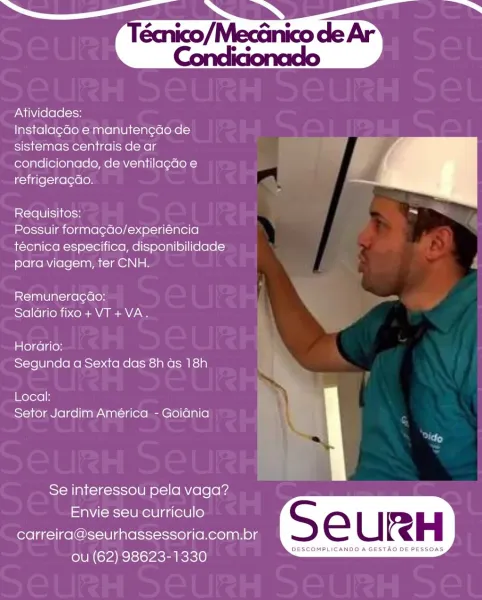 Atividades:

Instalagdo e manuten¢ao de
sistemas centrais de ar

condicionado, de ventilagado e
refrigeracdo. -

 

Requisitos: sad
Possuir forma¢ao/experiéncia

tecnica especifica, disponibilidade

para viagem, ter CNH.

Remuneragdo:
Saldrio fixo + VT+VA.

Horario:
Segunda a Sexta das 8h as 18h

Local:
Setor Jardim América - Goidnia

Se interessou pela vaga?

Envie seu curriculo
carreira@seurhassessoria.com.br C Ul <H

ou (62) 98623-1330

DESCOMPLICANDO A GESTAO DE PESSOAS Atividades:

Instalagdo e manuten¢do de
sistemas centrais de ar
condicionado, de ventilagado e
refrigeragdo.

 

Requisitos:

Possuir forma¢do/experiéncia
técnica especifica, disponibilidade
para viagem, ter CNH.

Remuneracdo:
Saldrio fixo + VT+VA.

Horario:
Segunda a Sexta das 8h as 18h

a]
in)

Local:
Setor Jardim América - Goidnia

Se interessou pela vaga?
Envie seu curriculo
carreira@seurhassessoria.com.br
ou (62) 98623-1330

 

MPLICANDO A GESTAO DE PES Atividades:

Instalagdo e manuten¢do de
sistemas centra...