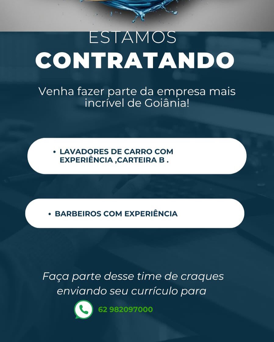 ee =

BaSIF ION
CONTRATANDO

Venha fazer parte da empresa mais
incrivel de Goiania!

¢ LAVADORES DE CARRO COM

EXPERIENCIA ,CARTEIRA B.

* BARBEIROS COM EXPERIENCIA

 

Faca parte desse time de craques
enviando seu curriculo para

i) CONTRATANDO

Venha fazer parte da empresa mais
incrivel de Goiania!

« LAVADORES DE CARRO COM

EXPERIENCIA ,CARTEIRAB.

* BARBEIROS COM EXPERIENCIA

 

Faca parte desse time de craques
enviando seu curriculo para

i) oe aes
SA -

SFA OS
CONTRATANDO

Venha fazer parte da empresa mais
incrivel de Goiania!

¢ LAVADORES DE CARRO COM

EXPERIENCIA ,CARTEIRAB.

¢ BARBEIROS COM EXPERIENCIA

 

Faga parte desse time de craques
enviando seu curriculo para

e@ CONTRATANDO

Venha fazer parte da empresa mais
incrivel de Goiania!

« LAVADORES DE CARRO COM

EXPERIENCIA ,CARTEIRAB.

¢ BARBEIROS COM EXPERIENCIA

 

Faca parte desse time de craques
enviando seu curriculo para

@ ae a

SAF OS
CONTRATANDO

Venha fazer parte da empresa mais
incrivel de Goiania!

« LAVADORES DE CARRO COM

EXPERIENCIA ,CARTEIRA B.

* BARBEIROS COM EXPERIENCIA

 

Faga parte desse time de craques
enviando seu curriculo para

i) CONTRATANDO

Venha fazer parte da empresa mais
incrivel de Goiania!

¢ LAVADORES DE CARRO COM

EXPERIENCIA ,CARTEIRAB.

* BARBEIROS COM EXPERIENCIA

 

Faca parte desse time de craques
enviando seu curriculo para

@ ESTAMOS
CONTRATANDO

Venha fazer parte da empresa mais
incrivel de Goiania!

¢ LAVADORES DE CARRO COM

EXPERIENCIA ,CARTEIRA B.

* BARBEIROS COM EXPERIENCIA

 

Faca parte desse time de craques
enviando seu curriculo para

i) CONTRATANDO

Venha fazer parte da empresa mais
incrivel de Goiania!

« LAVADORES DE CARRO COM

EXPERIENCIA ,CARTEIRAB.

« BARBEIROS COM EXPERIENCIA

 

Faca parte desse time de craques
enviando seu curriculo para ESTAMOS
CONTRATANDO

Venha fazer parte da empresa mais
incrivel de Golania!

¢ LAVADORES DE CARRO COM

EXPERIENCIA ,CARTEIRA B.

* BARBEIROS COM EXPERIENCIA

 

Faca parte desse time de craques
enviando seu curriculo para

Vt) CONTRATANDO

Venha fazer parte da empresa mais
incrivel de Goiania!

« LAVADORES DE CARRO COM

EXPERIENCIA ,CARTEIRAB.

« BARBEIROS COM EXPERIENCIA

 

Faca parte desse time de craques
enviando seu curriculo para