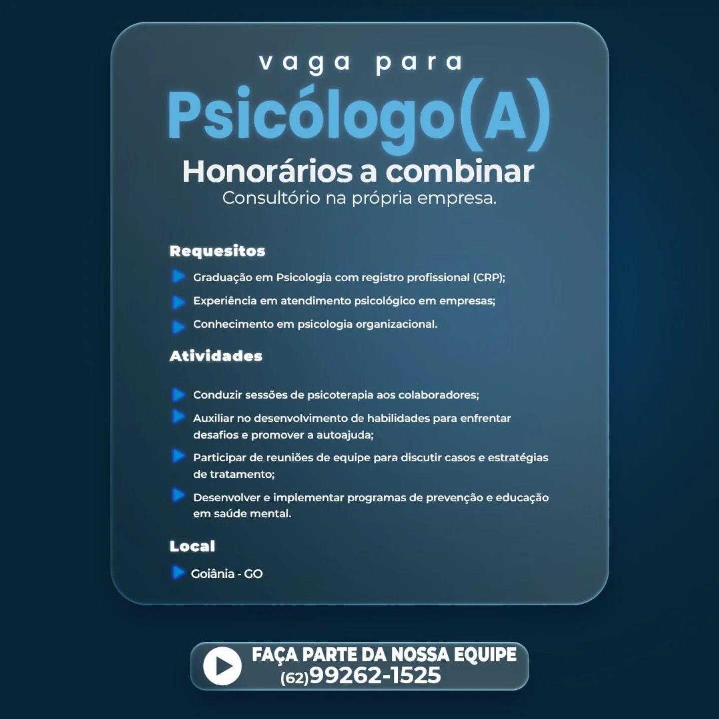 vaga para

Honorarios a combinar

Consultd6rio na propria empresa.

txt e its]
Graduagao em Psicologia com registro profissional (CRP);
Experiéncia em atendimento psicolégico em empresas;

Conhecimento em psicologia organizacional.

Atividades

Conduzir sess6es de psicoterapia aos colaboradores;

Auxiliar no desenvolvimento de habilidades para enfrentar
desafios e promover a autoajuda;

Participar de reunides de equipe para discutir casos e estratégias
de tratamento;

Desenvolver e implementar programas de prevengao e educacao
em sauide mental.

Local

Goiania - GO

FINI aye
(62)99262-1525 vagaqa para

Psic6logo(A)

Honorarios a combinar

Consultério na propria empresa.

CYT
Graduag4o em Psicologia com registro profissional (CRP);
Experiéncia em atendimento psicolégico em empresas;

Conhecimento em psicologia organizacional.

PNT Ey Ly]

Conduzir sessées de psicoterapia aos colaboradores;

Auxiliar no desenvolvimento de habilidades para enfrentar
desafios e promover a autoajuda;

Participar de reuniées de equipe para discutir casos e estratégias
de tratamento;

Desenvolver e implementar programas de preven¢gdo e educacao
raat liter aie

Local
Goiania - GO

 

>) FACA PARTE DA NOSSA EQUIPE
(62)99262-1525 vaga para

Honorarios a combinar

Consultd6rio na propria empresa.

Requesitos
Gradua¢ao em Psicologia com registro profissional (CRP);
Experiéncia em atendimento psicolégico em empresas;

Conhecimento em psicologia organizacional.

PIMC ET ry

Conduzir sess6es de psicoterapia aos colaboradores;

Auxiliar no desenvolvimento de habilidades para enfrentar
desafios e promover a autoajuda;

Participar de reunides de equipe para discutir casos e estratégias
de tratamento;

Desenvolver e implementar programas de prevengao e educacao
em satide mental.

Local

Goiania - GO

 

INA WV) Wy We 4
(62)99262-1525 vagaqa para

Psicdlogo(A) |

Honorarios a combinar

Consultério na propria empresa.

PCY y try
Graduag¢a4o em Psicologia com registro profissional (CRP);
Experiéncia em atendimento psicolégico em empresas;

Conhecimento em psicologia organizacional.

PNT EY yy

Conduzir sessées de psicoterapia aos colaboradores;

Auxiliar no desenvolvimento de habilidades para enfrentar
desafios e promover a autoajuda;

Participar de reunides de equipe para discutir casos e estratégias |
de tratamento;

Desenvolver e implementar programas de preven¢gdo e educacao
Caer lo(-Bag lta c- 1

1m.T +1]
Goiania - GO
= a

 

>) FACA PARTE DA NOSSA EQUIPE
(62)99262-1525 vaga para

Honorarios a combinar

Consultdrio na propria empresa.

I TY- (yh Cy]
Graduagao em Psicologia com registro profissional (CRP);
Experiéncia em atendimento psicolégico em empresas;

Conhecimento em psicologia organizacional.

PIMC ry

Conduzir sessdes de psicoterapia aos colaboradores;

Auxiliar no desenvolvimento de habilidades para enfrentar
desafios e promover a autoajuda;

Participar de reunides de equipe para discutir casos e estratégias
de tratamento;

Desenvolver e implementar programas de preven¢gao e educacao
em sauide mental.

Local

Goiania - GO

IXIWI ys Ss
(62)99262-1525 vaga para

Psic6logo(A)

Honorarios a combinar

Consultério na propria empresa.

Cry ii try
Graduaga4o em Psicologia com registro profissional (CRP);
Experiéncia em atendimento psicolégico em empresas;

Conhecimento em psicologia organizacional.

PNT EY yy

Conduzir sessées de psicoterapia aos colaboradores;

Auxiliar no desenvolvimento de habilidades para enfrentar
desafios e promover a autoajuda;

Participar de reunides de equipe para discutir casos e estratégias
de tratamento;

Desenvolver e implementar programas de preven¢do e educacao
Jeet lo[ Bastia c- 1

1m.T +1]
Goiania - GO

—

 

>) FACA PARTE DA NOSSA EQUIPE
(62)99262-1525 vaga para

Honorarios a combinar

Consultorio na propria empresa.

Py
Requesitos
Graduagao em Psicologia com registro profissional (CRP);
Experiéncia em atendimento psicologico em empresas;

Conhecimento em psicologia organizacional.

Atividades

Conduzir sessdes de psicoterapia aos colaboradores;

Auxiliar no desenvolvimento de habilidades para enfrentar
desafios e promover a autoajuda;

Participar de reunides de equipe para discutir casos e estratégias
de tratamento;

Desenvolver e implementar programas de preven¢ao e educacao
em saude mental.

Local

Goiania - GO

FACA PARTE DA NOSSA EQUIPE
(62)99262-1525 >

vagaqa para

Psicdlogo(A)

Honorarios a combinar

Consultério na propria empresa.

PCY yy
Graduagao em Psicologia com registro profissional (CRP);
Experiéncia em atendimento psicolégico em empresas;

Conhecimento em psicologia organizacional.

PNT EY yy

Conduzir sessées de psicoterapia aos colaboradores;

Auxiliar no desenvolvimento de habilidades para enfrentar
desafios e promover a autoajuda;

Participar de reunides de equipe para discutir casos e estratégias
de tratamento;

Desenvolver e implementar programas de preven¢do e educa¢gao
Cero Maat c- 1

Local
Goiania - GO

———————

 

>) FACA PARTE DA NOSSA EQUIPE
(62)99262-1525 vaga para

Honorarios a combinar

Consultorio na propria empresa.

Requesitos
Graduacao em Psicologia com registro profissional (CRP);
Experiéncia em atendimento psicologico em empresas;

Conhecimento em psicologia organizacional.

NWA ET (4

Conduzir sessoes de psicoterapia aos colaboradores;

Auxiliar no desenvolvimento de habilidades para enfrentar

desafios e promover a autoajuda;

Participar de reunioes de equipe para discutir casos e estratégias
de tratamento;

Desenvolver e implementar programas de prevengao e educacao
oiaale-t- lolol emaatsia cc]

Local

Goiania - GO

FACA PARTE DA NOSSA EQUIPE
(62)99262-1525 vaga para

Psic6logo(A)

Honorarios a combinar

Consultério na propria empresa.

POr ey ty
Cet e-Te We-Ver-fo Rue ileeene | Rete: cee seein l 6 (el)
Experiéncia em atendimento psicolé6gico em empresas;

Conhecimento em psicologia organizacional.

Atividades

Conduzir sessées de psicoterapia aos colaboradores;

Auxiliar no desenvolvimento de habilidades para enfrentar
desafios e promover a autoajuda;

Participar de reunides de equipe para discutir casos e estratégias
de tratamento;

Desenvolver e implementar programas de preven¢ao e educa¢gao
Cer Cea le

Local
Goiania - GO

a

 

i oO FACA PARTE DA NOSSA EQUIPE
(62)99262-1525