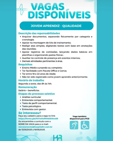 VAGAS.
DISPONIVEIS

JOVEM APRENDIZ - QUALIDA

Descri¢ao das reponsabilidades
¢ Arquivar documentos, separando fisicamente por categoria e
cronologia;
© Apoiar na montagem de kits de treinamento;
¢ Redigir atas simples, digitando textos com base em anotacgoes
das reunides;
¢ Apoiar registros de comissdes, langcando dados basicos em
planilhas e organizando pastas fisicas ;
¢ Auxiliar no controle de presen¢ga em eventos internos;
* Demais atividades pertinentes a area.
Requisitos
¢ Ensino Médio cursando ou completo;
© Ter facilidade com Pacote Office e Canva;
© Ter entre 18 e 22 anos de idade;
¢ Nao ter sido registrado como jovem aprendiz anteriormente.
Horario de trabalho
Segunda a sexta, das 8h as 14h.
Remuneracao
Salario + beneficios.
Etapas do processo seletivo
¢ Analise curricular
e Entrevista comportamental;
© Teste de perfil comportamental;
© Teste psicolégico;
e Entrevista com gestor.

Se interessou?
Faca seu cadastro para a vaga no link: Vaga também
https://forms.gle/H3YoHzfMX...