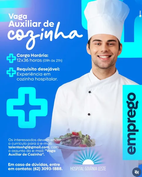 Carga Horaria:
12x36 horas (09h as 21h)

Requisito desejdavel:
Experiéncia em
cozinha hospitalar.

 

Os interessados develr
© curriculo para o e-ma@
talentoshgl@gmail.co
o assunto do e-mail:"Vaga
Auxiliar de Cozinha”.

Em caso de duvidas, entre
em contato: (62) 3093-1888. — Carga HorGria:
12x36 horas (09h as 21h)

Requisito desejdavel:
Experiéncia em
cozinha hospitalar.

talentoshgl@gmail.co
o assunto do e-mail: "Vay
Auxiliar de Cozinha”.

em contato: (62) 3093-1888. Carga Horaria:
12x36 horas (09h as 21h)

Requisito desejdavel:

Experiéncia em
cozinha hospitalar.

Auxiliar de Cozinha”.

Em caso de duvidas, entre
em contato: (62) 3093-1888. Carga Horaria:
12x36 horas (09h as 21h)

Requisito desejdavel:
Experiéncia em
cozinha hospitalar.

Os interessados deve

o curriculo para o e-m¢
talentoshgl@gmail.co

o assunto do e-mail: "Vage
Auxiliar de Cozinha”. ~

Em caso de duvidas, Pentcy
em contato: (62) 3093-1888 Carga Horaria:
12x36 horas (09h as 21h)

Requisito desejdavel:
Experiéncia...
