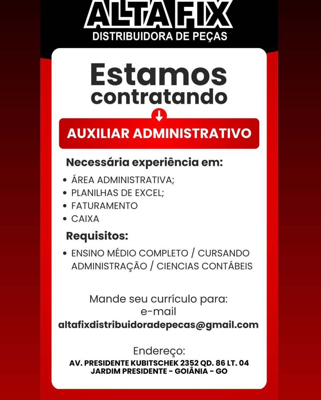 DISTRIBUIDORA DE PEGAS

Estamos

contratando
ae
AUXILIAR ADMINISTRATIVO

Necess4Gria experiéncia em:

e AREA ADMINISTRATIVA;
e PLANILHAS DE EXCEL;

e FATURAMENTO

e CAIXA

Requisitos:

e ENSINO MEDIO COMPLETO / CURSANDO
ADMINISTRAGAO | CIENCIAS CONTABEIS

Mande seu curriculo para:
e-mail
altafixdistribuidoradepecas@gmail.com

Enderego:

AV. PRESIDENTE KUBITSCHEK 2352 QD. 86 LT. 04
JARDIM PRESIDENTE - GOIANIA - GO DISTRIBUIDORA DE PEGAS

Estamos

contratando
+
AUXILIAR ADMINISTRATIVO

Necessdaria experiéncia em:

e AREA ADMINISTRATIVA;
e PLANILHAS DE EXCEL;

e FATURAMENTO

e CAIXA

Requisitos:

e ENSINO MEDIO COMPLETO / CURSANDO
ADMINISTRAGAO / CIENCIAS CONTABEIS

Mande seu curriculo para:
e-mail
altafixdistribuidoradepecas@gmail.com

Enderego:

AV. PRESIDENTE KUBITSCHEK 2352 QD. 86 LT. 04
JARDIM PRESIDENTE - GOIANIA - GO DISTRIBUIDORA DE PEGAS

Estamos

contratando
ae
AUXILIAR ADMINISTRATIVO

Necess4Gria experiéncia em:

e AREA ADMINISTRATIVA;
e PLANILHAS DE EXCEL;

e FATURAMENTO

e CAIXA

Requisitos:

e ENSINO MEDIO COMPLETO / CURSANDO
ADMINISTRAGAO | CIENCIAS CONTABEIS

Mande seu curriculo para:
e-mail
altafixdistribuidoradepecas@gmail.com

Endereco:

AV. PRESIDENTE KUBITSCHEK 2352 QD. 86 LT. 04
JARDIM PRESIDENTE - GOIANIA - GO DISTRIBUIDORA DE PEGAS

Estamos

contratando
a
AUXILIAR ADMINISTRATIVO

Necess4Gria experiéncia em:

e AREA ADMINISTRATIVA;
e PLANILHAS DE EXCEL;

e FATURAMENTO

e CAIXA

Requisitos:

e ENSINO MEDIO COMPLETO / CURSANDO
ADMINISTRAGAO / CIENCIAS CONTABEIS

Mande seu curriculo para:
e-mail
altafixdistribuidoradepecas@gmail.com

Enderego:

AV. PRESIDENTE KUBITSCHEK 2352 QD. 86 LT. 04
JARDIM PRESIDENTE - GOIANIA - GO DISTRIBUIDORA DE PEGAS

Estamos

contratando
4
AUXILIAR ADMINISTRATIVO

NecessGria experiéncia em:

e AREA ADMINISTRATIVA;
e PLANILHAS DE EXCEL;

e FATURAMENTO

e CAIXA

Requisitos:

e ENSINO MEDIO COMPLETO / CURSANDO
ADMINISTRAGAO | CIENCIAS CONTABEIS

Mande seu curriculo para:
e-mail
altafixdistribuidoradepecas@gmail.com

Endereco:

AV. PRESIDENTE KUBITSCHEK 2352 QD. 86 LT. 04
JARDIM PRESIDENTE - GOIANIA - GO DISTRIBUIDORA DE PEGAS

Estamos

contratando
eo
AUXILIAR ADMINISTRATIVO

Necess4Gria experiéncia em:

e AREA ADMINISTRATIVA;
e PLANILHAS DE EXCEL;

e FATURAMENTO

e CAIXA

Requisitos:

e ENSINO MEDIO COMPLETO / CURSANDO
ADMINISTRAGAO / CIENCIAS CONTABEIS

Mande seu curriculo para:
e-mail
altafixdistribuidoradepecas@gmail.com

Endereco:

AV. PRESIDENTE KUBITSCHEK 2352 QD. 86 LT. 04
JARDIM PRESIDENTE - GOIANIA - GO DISTRIBUIDORA DE PEGAS

Estamos

contratando
4
AUXILIAR ADMINISTRATIVO

Necess4Gria experiéncia em:

e AREA ADMINISTRATIVA;
e PLANILHAS DE EXCEL;

e FATURAMENTO

e CAIXA

Requisitos:

e ENSINO MEDIO COMPLETO / CURSANDO
ADMINISTRAGAO / CIENCIAS CONTABEIS

Mande seu curriculo para:
e-mail
altafixdistribuidoradepecas@gmail.com

Endereco:

AV. PRESIDENTE KUBITSCHEK 2352 QD. 86 LT.04
JARDIM PRESIDENTE - GOIANIA - GO DISTRIBUIDORA DE PEGAS

Estamos

contratando
+
AUXILIAR ADMINISTRATIVO

Necessdaria experiéncia em:

¢ AREA ADMINISTRATIVA;
e PLANILHAS DE EXCEL;

e FATURAMENTO

e CAIXA

Requisitos:

* ENSINO MEDIO COMPLETO / CURSANDO
ADMINISTRAGAO / CIENCIAS CONTABEIS

Mande seu curriculo para:
e-mail
altafixdistribuidoradepecas@gmail.com

Enderego:

AV. PRESIDENTE KUBITSCHEK 2352 QD. 86 LT. 04
JARDIM PRESIDENTE - GOIANIA - GO DISTRIBUIDORA DE PEGAS

Estamos

contratando
a
AUXILIAR ADMINISTRATIVO

NecessGria experiéncia em:

e AREA ADMINISTRATIVA;
e PLANILHAS DE EXCEL;

e FATURAMENTO

© CAIXA

Requisitos:

 ENSINO MEDIO COMPLETO / CURSANDO
ADMINISTRAGAO / CIENCIAS CONTABEIS

Mande seu curriculo para:
e-mail
altafixdistribuidoradepecas@gmail.com

Endereco:

AV. PRESIDENTE KUBITSCHEK 2352 QD. 86 LT.04
JARDIM PRESIDENTE ~ GOIANIA - GO DISTRIBUIDORA DE PEGAS

Estamos

contratando
ey
AUXILIAR ADMINISTRATIVO

Necessaria experiéncia em:

¢ AREA ADMINISTRATIVA;
e PLANILHAS DE EXCEL;

e FATURAMENTO

e CAIXA

Requisitos:

* ENSINO MEDIO COMPLETO / CURSANDO
ADMINISTRAGAO / CIENCIAS CONTABEIS

Mande seu curriculo para:
e-mail
altafixdistribuidoradepecas@gmail.com

Enderego:

AV. PRESIDENTE KUBITSCHEK 2352 QD. 86 LT. 04
JARDIM PRESIDENTE - GOIANIA - GO