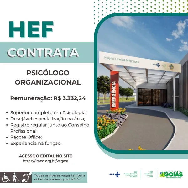 CONTRATA

PSICOLOGO
ORGANIZACIONAL

    
 

Remuneragao: R$ 3.332,24

* Superior completo em Psicologia;

e Desejavel especializagao na area;

¢ Registro regular junto ao Conselho
Profissional;

e Pacote Office;

e Experiéncia na fungao.

ACESSE O EDITAL NO SITE
https://imed.org.br/vagas/

C4 ‘
2) HEF
ONTRATA

PSICOLOGO
ORGANIZACIONAL

Remuneragao: R$ 3.332,24

* Superior completo em Psicologia;

¢ Desejavel especializacao na area;

¢ Registro regular junto ao Conselho
Profissional:;

e¢ Pacote Office;

¢ Experiéncia na fungao.

 

ACESSE O EDITAL NO SITE
https://imed.org.br/vagas/

HY iia Todas as nossas vagas também
f 2. estado disponiveis para PCDs. CONTRATA

PSICOLOGO
ORGANIZACIONAL

    
 

Remuneragao: R$ 3.332,24

¢ Superior completo em Psicologia;

¢ Desejavel especializacao na area;

e Registro regular junto ao Conselho
Profissional;

e Pacote Office;

e Experiéncia na fungao.

ACESSE O EDITAL NO SITE
https://imed.org.br/vagas/ = - * * 2 = = s Ss
. ° ° . e e e e e e e
e @ e...