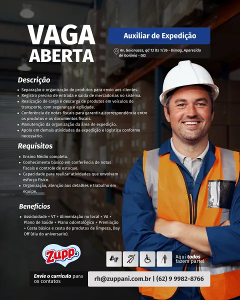 VAG A Auxiliar de Expedicao

OL Goianazes, qd 13 Its 1/36 - Dimag, Aparecida
AY] ay

Descri¢do

« Separacao e organizacao de produtos para envio aos clientes.

Registro preciso de entrada e saida de mercadorias no sistema.

» Realizacgdo de carga e descarga de produtos em veiculos de
transporte, com seguranca e agilidade.

« Conferéncia de notas fiscais para garantir a correspondéncia entre
os produtos e os documentos fiscais.

» Manutencao da organizacao da area de expedicao.

¢ Apoio em demais atividades da expedicao e logistica conforme
irsreccer (0

Requisitos

e Ensino Médio completo.

* Conhecimento basico em conferéncia de notas
fiscais e controle de estoque. 5

» Capacidade para realizar atividades que envolvam é
celraetitaen

Pol geen Cet eC Toei Came TST Neh a
equipe. |

 

 

 

Beneficios

+ Assiduidade + VT + Alimentacao no local + VA +
Plano de Satide + Plano odontolégico + Premiacao
+ Cesta basica e cesta de produtos de limpeza, Day
Off (dia do aniversario).

 

Ah Aq...