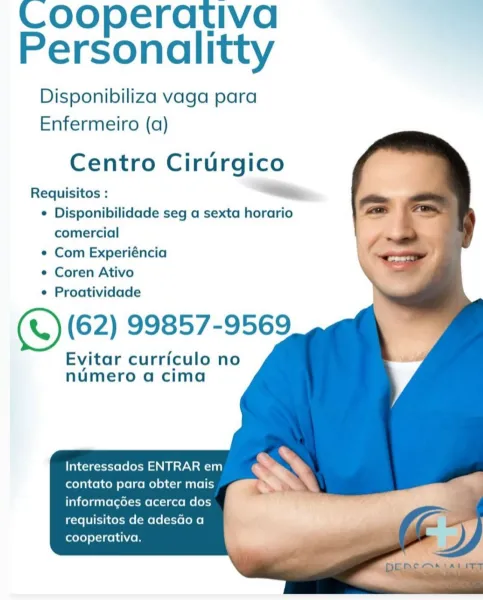 Looperativa
Personalitty

Disponibiliza vaga para
Enfermeiro (a)

 
    
   
 
    

Centro Cirurgico

Requisitos : "ime,
¢ Disponibilidade seg a sexta horario
comercial

¢ Com Experiéncia
e Coren Ativo
¢ Proatividade

(W) (62) 99857-9569

Evitar curriculo no
numero a cima

Interessados ENTRAR em
contato para obter mais

informagoes acerca dos
requisitos de adesao a
cooperativa. Looperativa
Personalitty

Disponibiliza vaga para
Enfermeiro (a)

 
  
 
 
   
    

Centro Cirurgico

Requisitos :
¢ Disponibilidade seg a sexta horario
comercial
¢ Com Experiéncia
¢ Coren Ativo
¢ Proatividade

(W) (62) 99857-9569

Evitar curriculo no
numero a cima

Interessados ENTRAR em
contato para obter mais

informacoées acerca dos
requisitos de adesdo a
cooperativa. Looperativa
Personalitty

Disponibiliza vaga para
Enfermeiro (a)

 
    
 
    
    

Centro Cirurgico

Requisitos : i,
e Disponibilidade seg a sexta horario
comercial

¢ Com Experiéncia
e Coren Ativo
e Proatividade

(W) (62) 99857-9569

E...