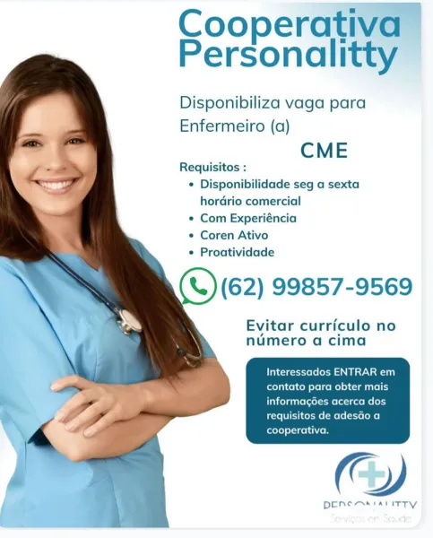 Cooperativd
Personalitty

Disponibiliza vaga para
Enfermeiro (a)

CME
Requisitos :

¢ Disponibilidade seg a sexta
hordrio comercial

¢ Com Experiéncia

e Coren Ativo

e Proatividade

(t.) (62) 99857-9569

Evitar curriculo no
numero a cima

  
   
  
   
 
  

Interessados ENTRAR em
contato para obter mais

informagoes acerca dos
requisitos de adesdo a

cooperativa.

prenems tat ITTY Cooperativa
Personalitty

Disponibiliza vaga para
Enfermeiro (a)

  
 
 
 
 
   
  

CME
Requisitos :

¢ Disponibilidade seg a sexta
hordrio comercial

¢ Com Experiéncia

¢ Coren Ativo

¢ Proatividade

(«.) (62) 99857-9569

Evitar curriculo no
numero a cima

Interessados ENTRAR em
contato para obter mais
informagoes acerca dos

requisitos de adesdo a
cooperativa.

 

Cy

DEN mA ALITTY Cooperativa™
Personalitty

Disponibiliza vaga para
Enfermeiro (a)

CME
Requisitos :

¢ Disponibilidade seg a sexta
hordrio comercial

¢ Com Experiéncia

e Coren Ativo

e Proatividade

(62) 99857-9569

Evitar curriculo no
nu...