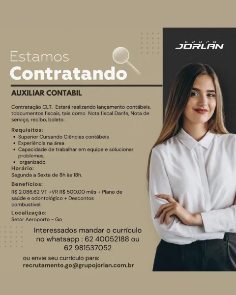 .

 

AUXILIAR CONTABIL

Contratagao CLT. Estard realizando langamento contébeis,
tdocumentos fiscais, tais como Nota fiscal Danfe, Nota de
servigo, recibo, boleto.

Requisitos:
= Superior Cursando Ciéncias contébeis
* Experiaéncia na area
© Capacidade de trabalhar em equipe e solucionar
problemas;
© organizado.
Horério;
Segunda a Sexta de 8h as 18h.

Beneficios: 1

R$ 2.086,62 VT +VR R$ 500,00 més + Plano de
satide e odontolégico + Descontas
combustfvel.

Localizagaéo:
Setor Aeroporto ~- Go

:..  Interessados mandar o curriculo
:i1 no whatsapp : 62 40052188 ou
= 62 981537052

ou envie seu curriculo para:
recrutamento.go@grupojorlan.com.br

\

 

»/ J AUXILIAR CONTABIL

Contratagao CLT. Estara realizando langamento contabeis,
tdocumentos fiscais, tais como Nota fiscal Danfe, Nota de
servico, recibo, boleto.

Requisitos:
* Superior Cursando Ciéncias contdbeis
* Experiéncia na drea
* Capacidade de trabalhar em equipe e solucionar
problemas;
* organizado.
Horario:
Segunda a Sexta de 8h...