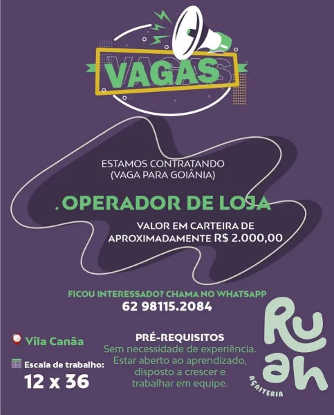 ESTAMOS CONTRATANDO
(VAGA PARA GOIANIA)

VALOR EM CARTEIRA DE
APROXIMADAMENTE R$ 2.000,00

FI l

62 98115.2084

Caer PRE-REQUISITOS (8)

  

ee od ESTAMOS CONTRATANDO
(VAGA PARA GOIANIA)

.OPERADOR DE LOS

VALOR EM CARTEIRA DE
APROXIMADAMENTE R$ 2.000,00

  

FICOU INTERESSADO? CHAMA NO WHATSAPP
62 98115.2084

PRE-REQUISITOS (S)

® Vila Canada : _
Sem necessidade de experiéncia.

Fee Be ee a UL COT aprendizado,
disposto a crescer e

12 xX 36 trabalhar em equipe. 2

e)
rt) ESTAMOS CONTRATANDO
(VAGA PARA GOIANIA)

VALOR EM CARTEIRA DE
APROXIMADAMENTE R$ 2.000,00

62 98115.2084

C) ; PRE-REQUISITOS (8)

 

en m-] TN ESTAMOS CONTRATANDO
(VAGA PARA GOIANIA)

.OPERADOR DE LOS

VALOR EM CARTEIRA DE
APROXIMADAMENTE R$ 2.000,00

  

FICOU INTERESSADO? CHAMA NO WHATSAPP
62 98115.2084

PRE-REQUISITOS (S)

-
® Vi ~
TE Wer Tare) i sec
Sem necessidade de experiéncia.

Fee eo aden COT) aprendizado,
disposto a crescere

12 > « 36 trabalhar em equipe. i)

)
art) ESTAMOS CONTRATANDO
(VAGA PARA GOIANI...