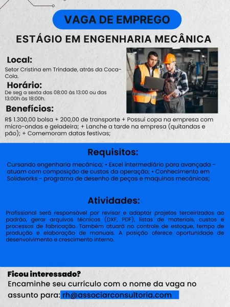 Local:

Setor Cristina em Trindade, atrads da Coca-

Cola.

HorGrio:

De seg a sexta das 08:00 ds 13:00 ou das
13:00h Gs 18:00h.

Beneficios:

R$ 1.300,00 bolsa + 200,00 de transporte + Possui copa na empresa com
micro-ondas e geladeira; + Lanche a tarde na empresa (quitandas e
pdo); + Comemoram datas festivas;

 

Ficou interessado?
Encaminhe seu curriculo com 0 nome da vaga no

assunto parce Local:

Setor Cristina em Trindade, atras da Coca-

Cola.

2 e
Horario:
De seg a sexta das 08:00 as 13:00 ou das
13:00h Gs 18:00h.

Beneficios:

R$ 1.300,00 bolsa + 200,00 de transporte + Possui copa na empresa com
micro-ondas e geladeira; + Lanche a tarde na empresa (quitandas e
pao); + Comemoram datas festivas;

 

Ficou interessado?
Encaminhe seu curriculo com 0 nome da vaga no

assunto parc: @aSSeciereonsultonalcomin Local:

Setor Cristina em Trindade, atras da Coca-

Cola.

°
Ho 10;

De seg a sexta das 08:00 ds 13:00 ou das

13:00h Gs 18:00h.

Beneficios:

R$ 1.300,00 bolsa + 200,00 de tr...
