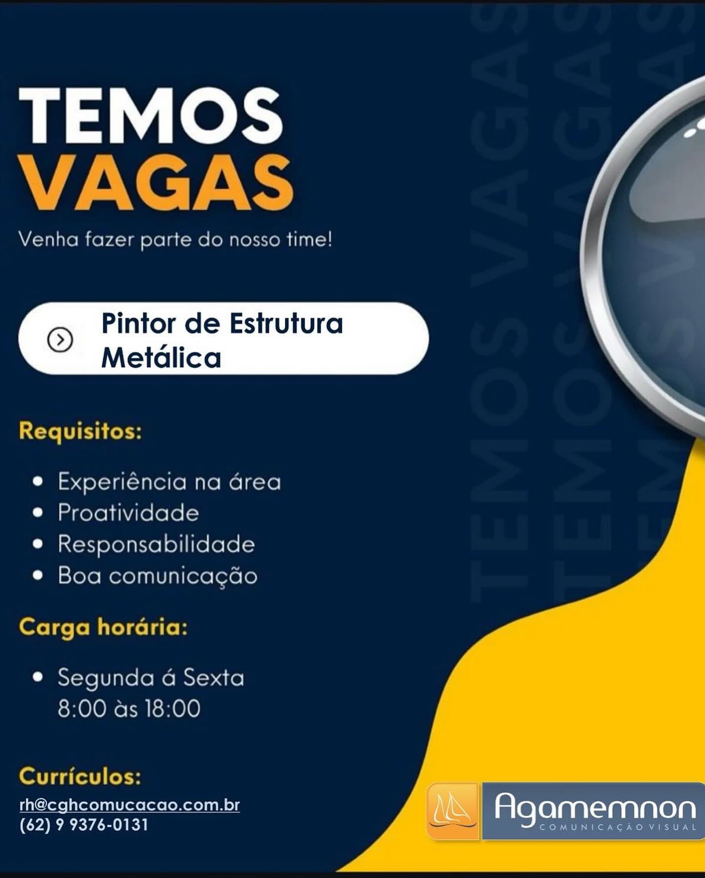 ee
VAGAS

Venha fazer parte do nosso time!

© Pintor de Estrutura

Metdlica

  

Requisitos:

e Experiéncia na area
e Proatividade

e Responsabilidade
e Boa comunica¢cao

Carga horaria:

e Segunda a Sexta
8:00 as 18:00

   

Curriculos:

rh@cghcomucacao.com.br

COR EOe Agamemnon

VISUAL TEMOS
Ney ARS

Venha fazer parte do nosso time!

Oo Pintor de Estrutura

 

Metdlica

 

Requisitos:

e Experiéncia na Grea
e Proatividade

e Responsabilidade
e Boa comunicagdo

Carga horaria:

e Segunda 4 Sexta
8:00 as 18:00

  

Curriculos:

th@cghcomucacao.com.br
(62) 9 9376-0131

 
    

COMUNICAGAO VISUAL

Agamemnon Venha fazer parte do nosso time!

© Pintor de Estrutura

Metdlica

  

Requisitos:

e Experiéncia na area
e Proatividade

e Responsabilidade
e Boa comunicacao

Carga horaria:

e Segunda a Sexta
8:00 as 18:00

   

Curriculos:

 

rh@cghcomucacao.com.br - amemno
(62) 9 9376-0131 ean senate TEMOS
ANC TAR

Venha fazer parte do nosso time!

Oo Pintor de Estrutura

 

Metdlica

 

Requisitos:

e Experiéncia na Grea
e Proatividade

e Responsabilidade
e Boa comunicagdo

Carga horaria:

e Segunda 4 Sexta
8:00 as 18:00

  

Curriculos:

th@cghcomucacao.com.br
(62) 9 9376-0131

  
    

Agamemnon

COMUNICACAO VISUAL Venha fazer parte do nosso time!

© Pintor de Estrutura

Metdlica

  

Requisitos:

e Experiéncia na area
e Proatividade

e Responsabilidade
e Boa comunicacao

fel cefomlelgelalek

e Segunda a Sexta
8:00 as 18:00

   

Curriculos:

th@cghcomucacao.com.br
(62) 9 9376-0131

   

Agamemno

COMUNICACAO VISUAL TEMOS
ANT ARS

Venha fazer parte do nosso time!

Oo Pintor de Estrutura

 

Metdlica

 

Requisitos:

e Experiéncia na Grea
e Proatividade

e Responsabilidade
e Boa comunicagdo

Carga horaria:

e Segunda 4 Sexta
8:00 as 18:00

   

Curriculos:

th@cghcomucacao.com.br

Agamemnon
(62) 9 9376-0131

COMUNICACAO VISUAL TEMOS ;

© Pintor de Estrutura

 

Metdlica

 

® Experniencia na area

® Proatividade

e Responsabilidade
© Boa comunicacao
e Segunda a Sext

rh@cghcomucacao.com.br emnon
(62) 9 9376-0131 Wess Agam TEMOS
ANC TANS

Venha fazer parte do nosso time!

Oo Pintor de Estrutura

 

Metdlica

 

Requisitos:

e Experiéncia na Grea
e Proatividade

e Responsabilidade
e Boa comunicagdo

Carga horaria:

e Segunda a Sexta
8:00 as 18:00

   

Curriculos:

th@cghcomucacao.com.br
(62) 9 9376-0131

  

Agamemnon

COMUNICAGAO VISUAL TEMOS ae

/

 

© Pintor de Estrutura
Metdlica \

eters nanen wou

ae AUX Agamemnon TEMOS
VAGAS

Venha fazer parte do nosso time!

Oo Pintor de Estrutura

Metdlica

  

Requisitos:

e Experiéncia na drea
e Proatividade

e Responsabilidade
¢ Boa comunicagdo

Carga horaria:

e Segunda a Sexta
8:00 as 18:00

   

Curriculos:

rh@cghcomucacao.com.br
(62) 9 9376-0131

  

Agamemnon

COMUNICACAO VISUAL