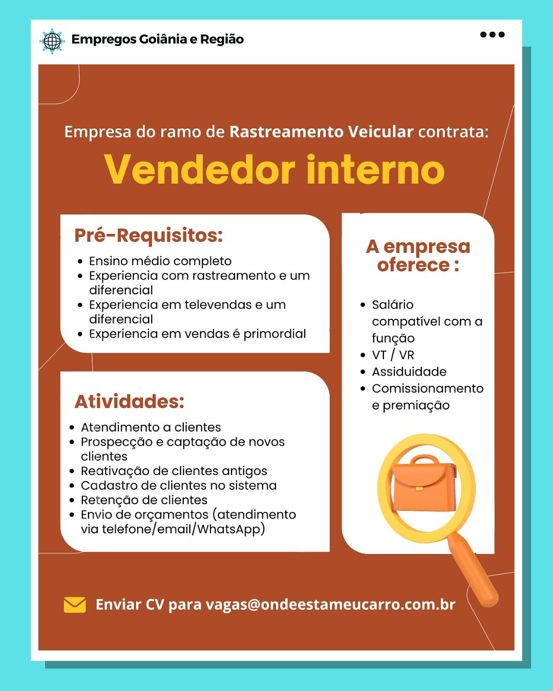 & Empregos Goiania e Regiao

Pré-Requisitos: Aempresa

Ensino médio completo oferece:
Experiencia com rastreamento e um

diferencial
Experiencia em televendas e um © Salario

diferencial ’ compativel com a
Experiencia em vendas é primordial fungao

e VT/VR
e Assiduidade
¢ Comissionamento

Atividades: e premiagao

e Atendimento a clientes

¢ Prospecgdo e captagdo de novos
clientes
ReativagGo de clientes antigos
Cadastro de clientes no sistema
Retengao de clientes
Envio de orgamentos (atendimento
via telefone/email/WhatsApp)

Enviar CV para vagas@ondeestameucarro.com.br ®- Empregos Goiania e Regiao

Empresa do ramo de Rastreamento Veicular contrata

Vendedor interno

Pré-Requisitos: Aempresa

Ensino médio completo oferece:
Experiencia com rastreamento e um

diferencial
Experiencia em televendas e um Saldrio

diferencial compativel com a
Experiencia em vendas é primordial fungao

vT/ VR
Assiduidade

i Comissionamento
Atividades: e premiagao

Atendimento a clientes
Prospecgdo e captagdo de novos

clientes , =

Reativagdo de clientes antigos
Cadastro de clientes no sistema
Retengcdo de clientes

Envio de orgamentos (atendimento
via telefone/email/WhatsApp)

&% Enviar CV para vagas@ondeestameucarro.com.br & Empregos Goiania e Regiao

Empresa do ramo de Rastreamento Veicular contrata:

®

Ty

Pre-Requisitos: Aempresa

Ensino médio completo oferece:
Experiencia com rastreamento e um

diferencial
Experiencia em televendas e um salario

diferencial ’ compativel com a
Experiencia em vendas é primordial fungao

vT/ VR
Assiduidade
Comissionamento

Atividades: e premiagao

Atendimento a clientes
Prospecgdo e captagdo de novos
clientes

Reativagdo de clientes antigos
Cadastro de clientes no sistema
Retengdo de clientes

Envio de orgamentos (atendimento
via telefone/email/WhatsApp) @ Empregos Goiania e Regiao

Empresa do ramo de Rastreamento Veicular contrata

Vendedor interno

Pré-Requisitos: Aempresa

Ensino médio completo oferece:
Experiencia com rastreamento e um

diferencial
Experiencia em televendas e um Saldrio

diferencial compativel com a
Experiencia em vendas é primordial fungao

vT/ VR
Assiduidade

ae Comissionamento
Atividades: e premiagao

Atendimento a clientes

Prospecgdo e captagdo de novos
clientes

Reativagdo de clientes antigos
Cadastro de clientes no sistema
Retengcdo de clientes

Envio de orgamentos (atendimento
via telefone/email/WhatsApp) ss Empregos Goiania e Regiao

Empresa do ramo de Rastreamento Veicular contrata:

Pré-Requisitos: Aempresa

Ensino médio completo oferece:
Experiencia com rastreamento e um

diferencial
Experiencia em televendas e um saldrio

diferencial ’ ’ compativel com a
Experiencia em vendas é primordial fungao

vT/VR
Assiduidade
Comissionamento

Atividades: e premiagdo

Atendimento a clientes

Prospecgdo e captagdo de novos e
clientes

Reativagdo de clientes antigos
Cadastro de clientes no sistema

Retengdo de clientes i
Envio de orgamentos (atendimento y

via telefone/email/WhatsApp)

UC AA Te BVT Orie ieee aceon lg - Empregos Goiania e Regiao

Empresa do ramo de Rastreamento Veicular contrata:

Vendedor interno

Pré-Requisitos: Aempresa

Ensino médio completo oferece:
Experiencia com rastreamento e um

diferencial
Experiencia em televendas e um salario

diferencial compativel com a
Experiencia em vendas é primordial fungao

vT/VR
Assiduidade

a Comissionamento
Atividades: e premiagdo

Atendimento a clientes

Prospecgdo e captagdo de novos
clientes

Reativagdo de clientes antigos
Cadastro de clientes no sistema
Retengcdo de clientes

Envio de orgamentos (atendimento
via telefone/email/WhatsApp)

, \ }
W&% Enviar CV para vagas@ondeestameucarro.com.br \
N
\ es Empregos Goiania e Regido

Empresa do ramo de Rastreamento Veicular contrata:

Pré-Requisitos: Aempresa

Ensino médio completo oferece:
Experiencia com rastreamento e um

diferencial
Experiencia em televendas e um © Saldrio

diferencial compativel com a
Experiencia em vendas é primordial fungao

e VT/VR
¢ Assiduidade

es * Comissionamento
Atividades: e premiagao

Atendimento a clientes
Prospecgdo e captagdo de novos
clientes

Reativagdo de clientes antigos
Cadastro de clientes no sistema
Retengdo de clientes

Envio de orgamentos (atendimento
via telefone/email/WhatsApp)

Enviar CV para vagas@ondeestameucarro.com.br & Empregos Goiania e Regiado

i
Empresa do ramo de Rastreamento Veicular contrata: /

Vendedor interno /|

Pré-Requisitos: Aempresa

Ensino médio completo oferece:
Experiencia com rastreamento e um

diferencial
Experiencia em televendas e um saldrio

diferencial compativel com a
Experiencia em vendas é primordial fungao

vT/ VR
Assiduidade

se Comissionamento
Atividades: e premiagdo

Atendimento a clientes

Prospecgdo e captagdo de novos
clientes

Reativagdo de clientes antigos
Cadastro de clientes no sistema
Retengdo de clientes

Envio de orgamentos (atendimento
via telefone/email/WhatsApp) eS Empregos Goiania e Regido

Empresa do ramo de Rastreamento Veicular contrata:

Pré-Requisitos:
q A empresa
Ensino médio completo oferece:
Experiencia com rastreamento e um
diferencial
Experiencia em televendas e um © Saldrio

diferencial compativel com a
Experiencia em vendas é primordial fungdo

eVT/VR
* Assiduidade

ss ¢ Comissionamento
Atividades: e premiagao

* Atendimento a clientes

* Prospecgdo e captagdo de novos
clientes
Reativagdo de clientes antigos
Cadastro de clientes no sistema
Retengdo de clientes
Envio de orgamentos (atendimento
via telefone/email/WhatsApp)

Enviar CV para vagas@ondeestameucarro.com.br @). Empregos Goiania e Regio aes

Empresa do ramo de Rastreamento Veicular contrata:

Vendedor interno

Pré-Requisitos: Aempresa

Ensino médio completo oferece:
Experiencia com rastreamento e um

diferencial

Experiencia em televendas e um Saldrio

diferencial compativel com a
Experiencia em vendas é primordial fungao

VT / VR
Assiduidade

ce Comissionamento
Atividades: e premiagao

Atendimento a clientes

Prospecgdo e captagdo de novos
clientes

Reativagdo de clientes antigos
Cadastro de clientes no sistema
Retengdo de clientes

Envio de orgamentos (atendimento
via telefone/email/WhatsApp)
